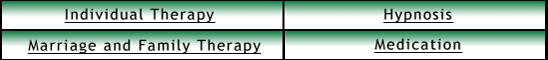Individual Therapy, Marriage and Family Therapy, Hypnosis and Medication